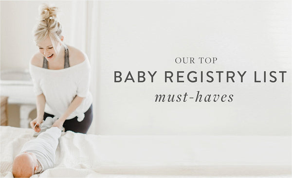 Our Must-Have Products for your Baby Registry in 2023 - Blue Kangaroo Clothing