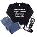 Feeling Cute Sweatshirt - Blue Kangaroo Clothing